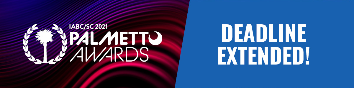 Pal_Awards_CFE_Banner_Image_Deadline_Extended IABC/SC Palmetto Awards 2021 Logo and Banner Image Deadline Extended